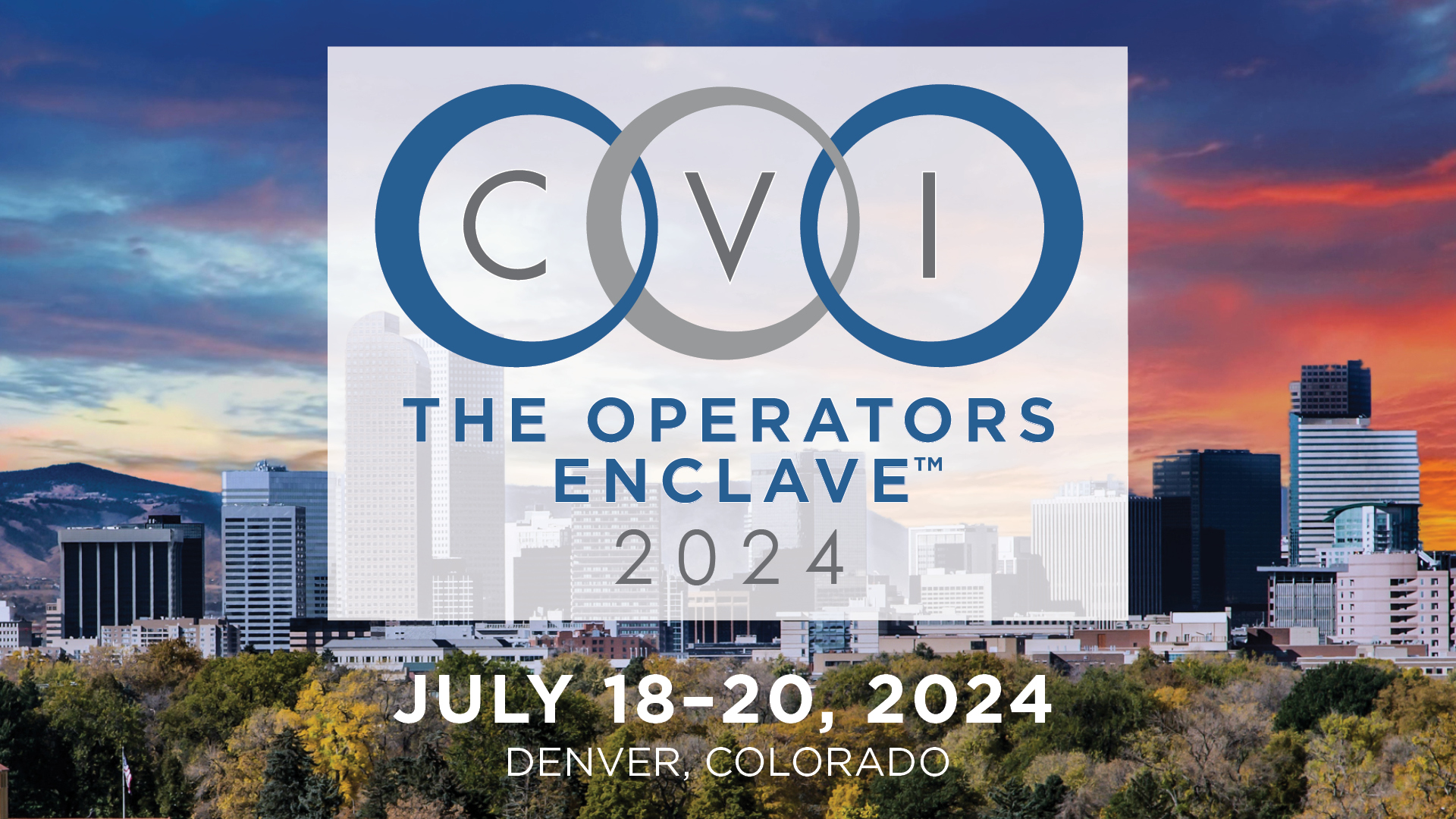 CVI 2024 in Denver, CO July 18-20.