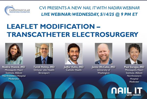 Webinar: Nail it with Nadira: Leaflet Modification - Transcatheter Electrosurgery 