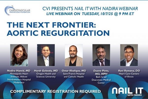 The Next Frontier: Aortic Regurgitation: Nail it with Nadira- Oct. 7th
